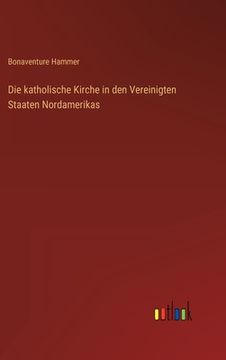 portada Die katholische Kirche in den Vereinigten Staaten Nordamerikas (en Alemán)