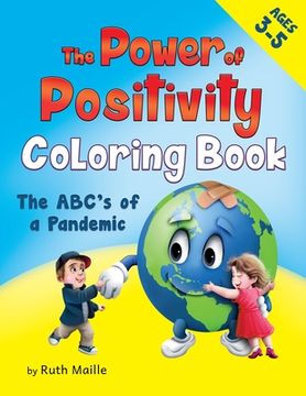 portada The Power of Positivity Coloring Book Ages 3-5 yrs: The ABC's of a Pandemic (in English)