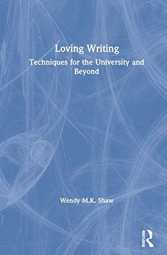 portada Loving Writing: Techniques for the University and Beyond 