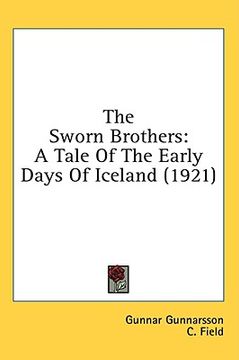 portada the sworn brothers: a tale of the early days of iceland (1921) (in English)