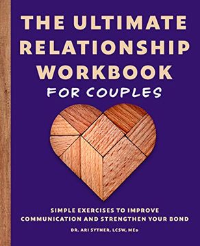 portada The Ultimate Relationship Workbook for Couples: Simple Exercises to Improve Communication and Strengthen Your Bond (en Inglés)