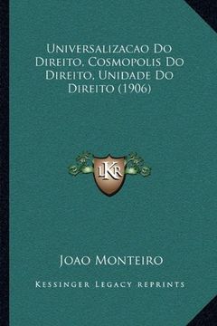 portada Universalizacao do Direito, Cosmopolis do Direito, Unidade d (en Portugués)