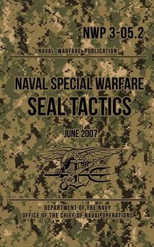 portada NWP 3-05.2 Naval Special Warfare SEAL Tactics: June 2007 (en Inglés)