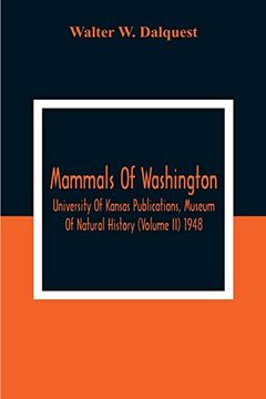portada Mammals Of Washington; University Of Kansas Publications, Museum Of Natural History (Volume Ii) 1948 (en Inglés)