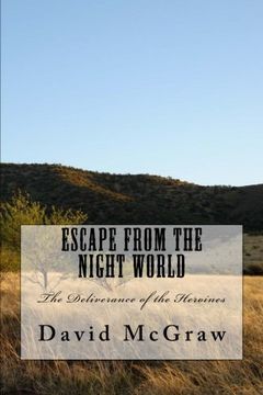 portada The Deliverance of the Heroines: Volume One of Escape from the Night World: Volume 1