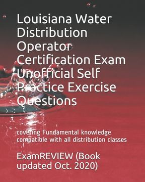 portada Louisiana Water Distribution Operator Certification Exam Unofficial Self Practice Exercise Questions: covering Fundamental knowledge compatible with a (en Inglés)