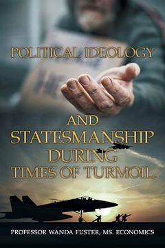 portada Political Ideology and Statesmanship During Times of Turmoil (in English)