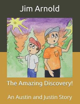 portada The Amazing Discovery!: An Austin and Justin Story (en Inglés)