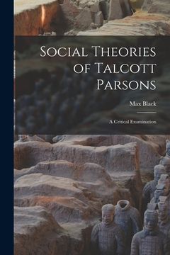 portada Social Theories of Talcott Parsons: a Critical Examination (en Inglés)