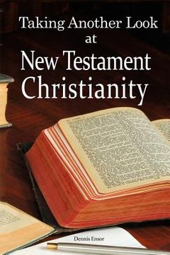portada Taking Another Look at New Testament Christianity (en Inglés)
