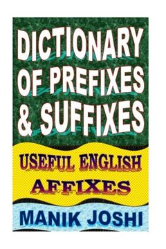 portada Dictionary of Prefixes and Suffixes: Useful English Affixes (English Word Power) (Volume 5)