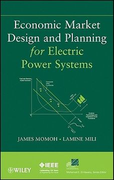 portada Economic Market Design and Planning for Electric Power Systems (en Inglés)