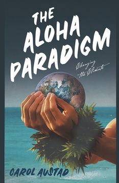 portada The Aloha Paradigm: Changing the Climate (en Inglés)