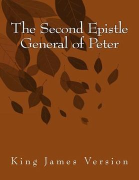 portada The Second Epistle General of Peter: King James Version (en Inglés)