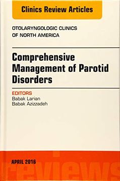 portada Comprehensive Management of Parotid Disorders, an Issue of Otolaryngologic Clinics of North America (Volume 49-2) (The Clinics: Surgery, Volume 49-2) (en Inglés)
