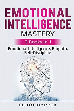 portada Emotional Intelligence Mastery: 3 Books in 1 - Emotional Intelligence, Empath, Self-Discipline (en Inglés)
