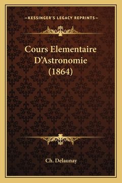 portada Cours Elementaire D'Astronomie (1864) (en Francés)