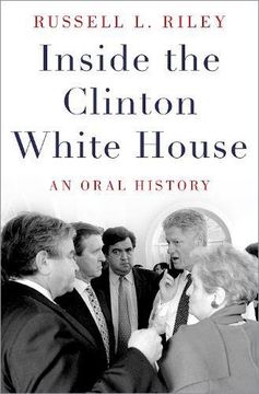 portada Inside the Clinton White House: An Oral History (Oxford Oral History Series) (en Inglés)