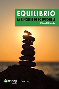 portada EQUILIBRIO: LA SENCILLEZ DE LO IMPOSIBLE (COACHING)