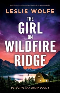 portada The Girl on Wildfire Ridge: An absolutely unputdownable crime thriller packed with twists (en Inglés)