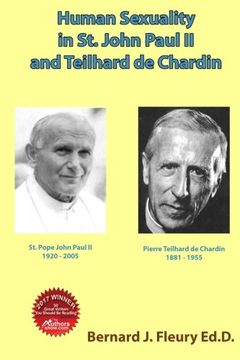 portada Human Sexuality in St. John Paul II and Teilhard de Chardin