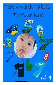 portada Teach Math Tables To Your Kid vol 4 (in English)