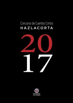 portada Concurso de Cuentos Cortos Hazlacorta 2017 (in Spanish)