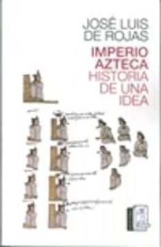portada IMPERIO AZTECA: HISTORIA DE UNA IDEA (En papel)