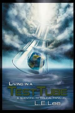 portada living in a test tube: a scientific to biblical parallel (en Inglés)