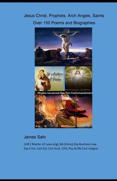 portada Jesus Christ, Prophets, Arch Angels, Saints;: over 150 Poems and Biographies (en Inglés)