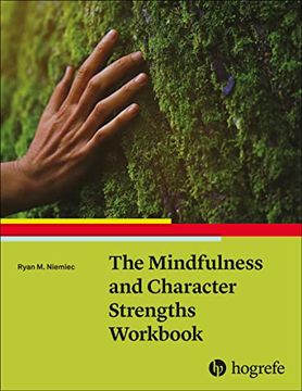 portada The Mindfulness and Character Strengths Workbook (in English)
