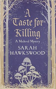 portada A Taste for Killing: A Medieval Mystery: 10 (Bradecote & Catchpoll) (en Inglés)