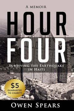 portada Hour Four: Surviving the Earthquake in Haiti