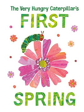 portada The Very Hungry Caterpillar'S First Spring (The World of Eric Carle) (en Inglés)