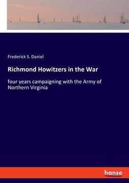 portada Richmond Howitzers in the War: four years campaigning with the Army of Northern Virginia (en Inglés)