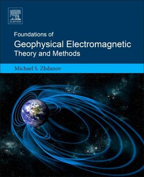 portada Foundations of Geophysical Electromagnetic Theory and Methods (en Inglés)