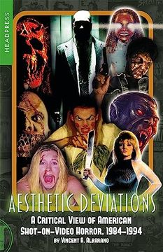 portada Aesthetic Deviations: A Critical View of American Shot-On-Video Horror, 1984-1994 (en Inglés)