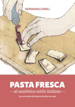 portada Pasta Fresca al Auténtico Estilo Italiano: Los Secretos de la Pasta Hecha en Casa