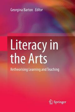 portada Literacy in the Arts: Retheorising Learning and Teaching (en Inglés)
