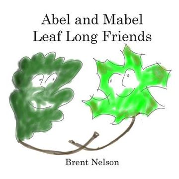 portada Abel and Mabel Leaf Long Friends (en Inglés)