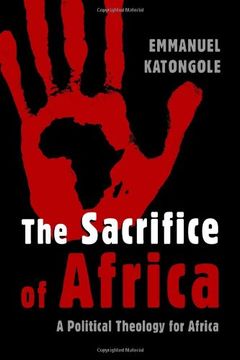 portada The Sacrifice of Africa: A Political Theology for Africa (Eedmans Ekklesia) (en Inglés)