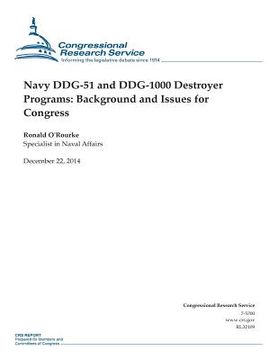 portada Navy DDG-51 and DDG-1000 Destroyer Programs: Background and Issues for Congress (en Inglés)