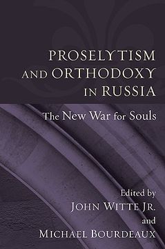 portada proselytism and orthodoxy in russia: the new war for souls (en Inglés)