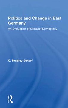 portada Politics and Change in East Germany: An Evaluation of Socialist Democracy (en Inglés)