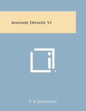 portada Masonry Defined, V1 (in English)