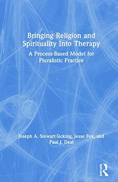 portada Bringing Religion and Spirituality Into Therapy: A Process-Based Model for Pluralistic Practice (in English)