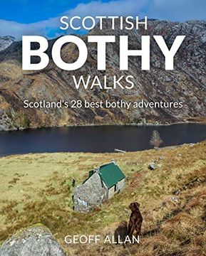 portada Scottish Bothy Walks: 28 Walks to Scotland's Best Bothies (en Inglés)