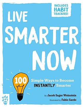 portada Live Smarter Now: 100 Simple Ways to Become Instantly Smarter (be Better Now) 