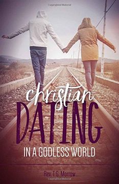 portada Christian Dating in Godless World (en Inglés)