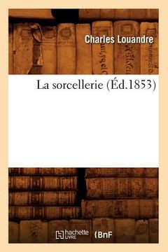 portada La Sorcellerie (Éd.1853) (en Francés)